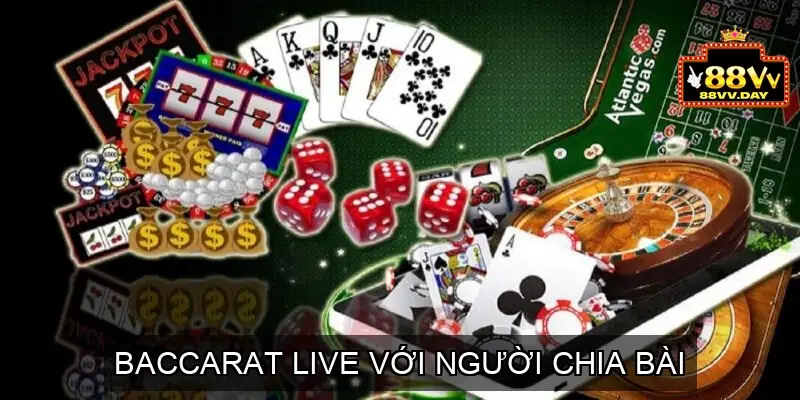 Baccarat Live với Người Chia Bài