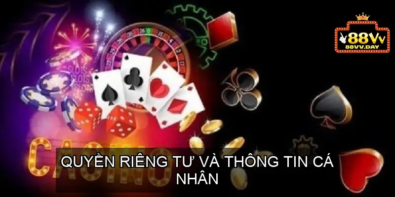 Quyền riêng tư và thông tin cá nhân