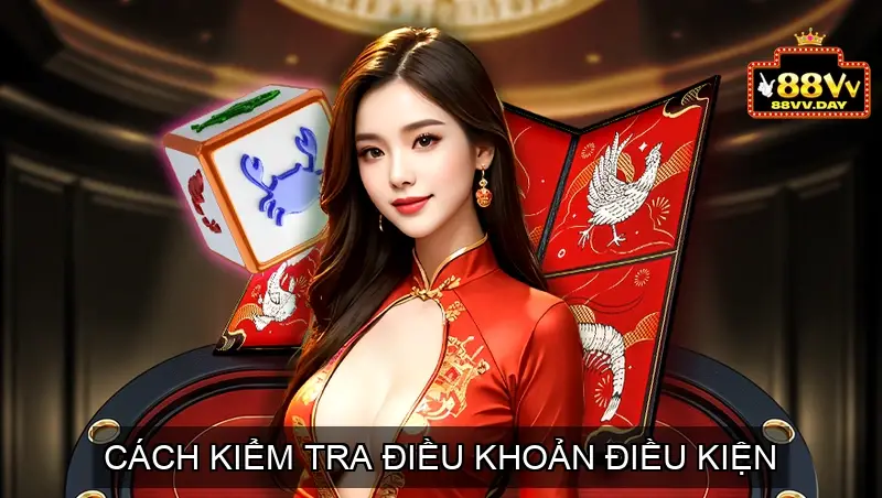 Điều khoản điều kiện 88vv: Các thông tin cần biết cần nắm 4 Cách Kiểm Tra Điều Khoản Điều Kiện