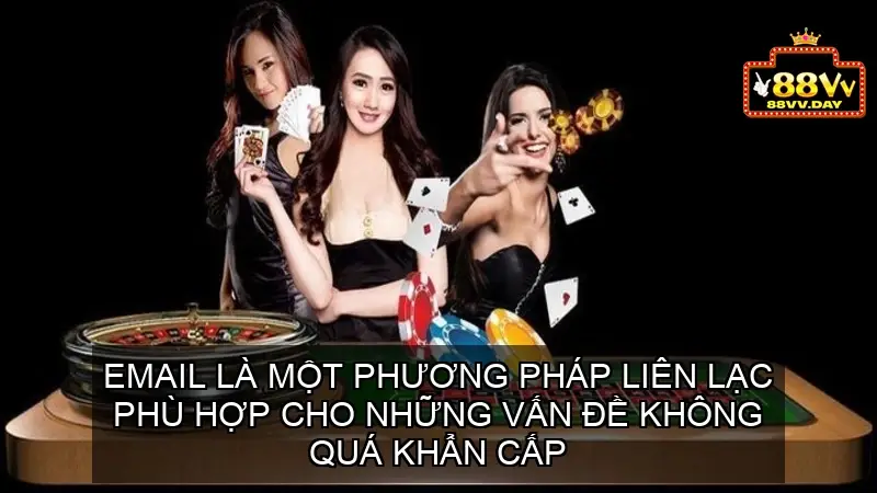 Hướng Dẫn Chi Tiết Liên Hệ Support Nhà Cái 88vv Qua Các Kênh 2 Email Hỗ Trợ