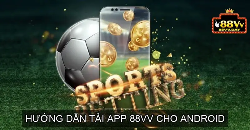 Hướng dẫn Tải App nhà cái 88vv dễ dàng và nhanh chóng 3 Khắc Phục Sự Cố Thường Gặp Khi Tải App Android