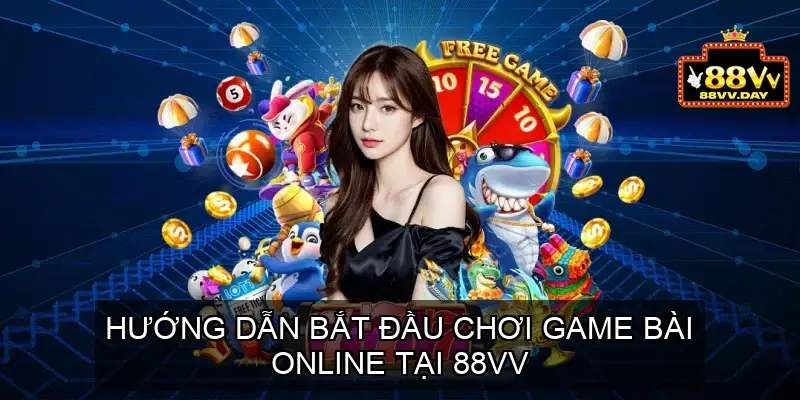 Top 5 Game Bài Online Phổ Biến Nhất Tại Nhà Cái 88vv 6 Hướng Dẫn Bắt Đầu Chơi Game Bài Online Tại 88vv
