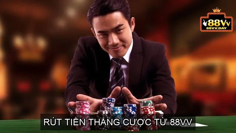 Rút tiền thắng cược từ 88vv