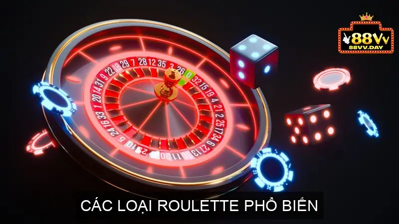 Các loại Roulette phổ biến
