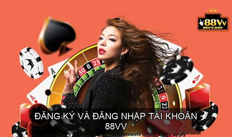 Đăng ký và Đăng nhập tài khoản 88vv